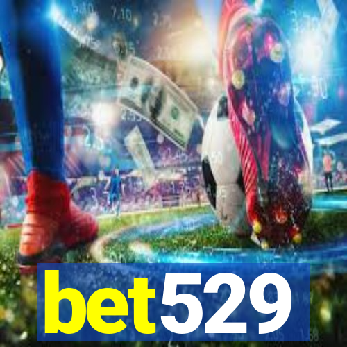 bet529