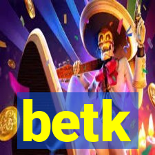 betk