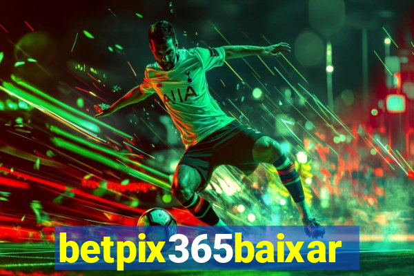 betpix365baixar