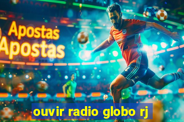 ouvir radio globo rj