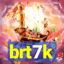 brt7k