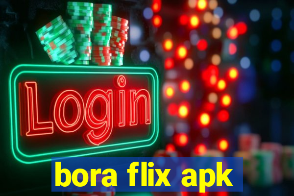 bora flix apk