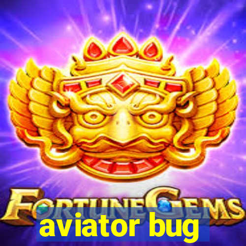 aviator bug