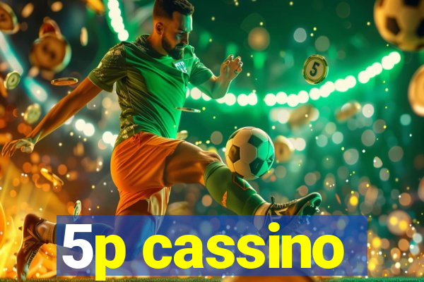 5p cassino