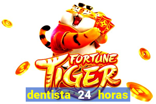 dentista 24 horas em betim