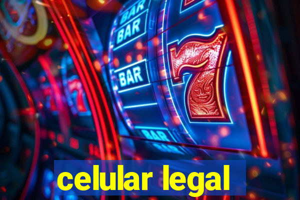 celular legal