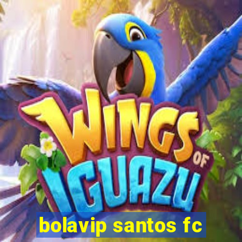 bolavip santos fc