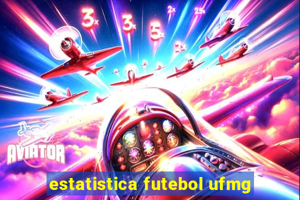 estatistica futebol ufmg