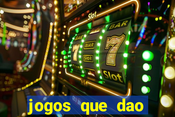 jogos que dao dinheiro ao se cadastrar