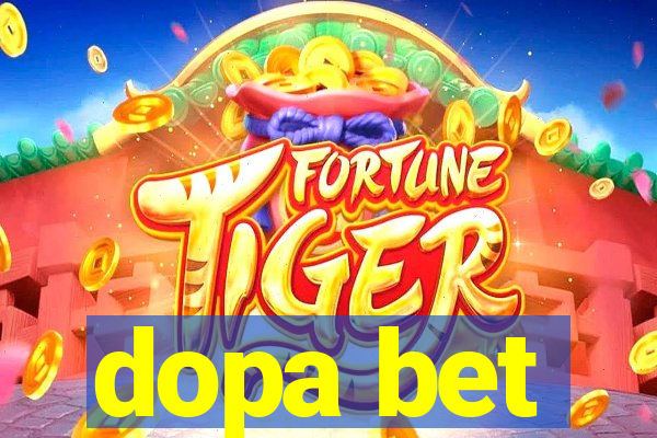 dopa bet