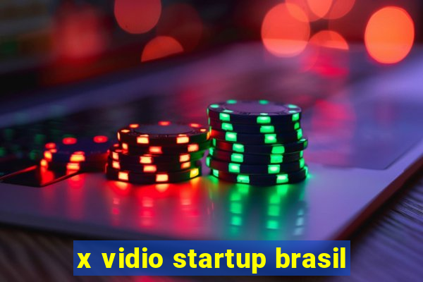 x vidio startup brasil