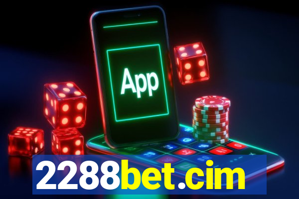 2288bet.cim