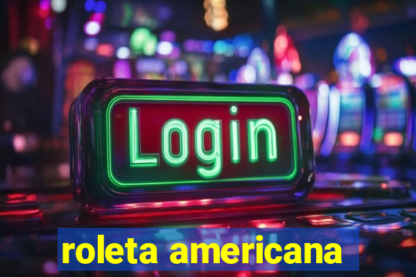 roleta americana