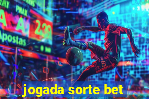 jogada sorte bet