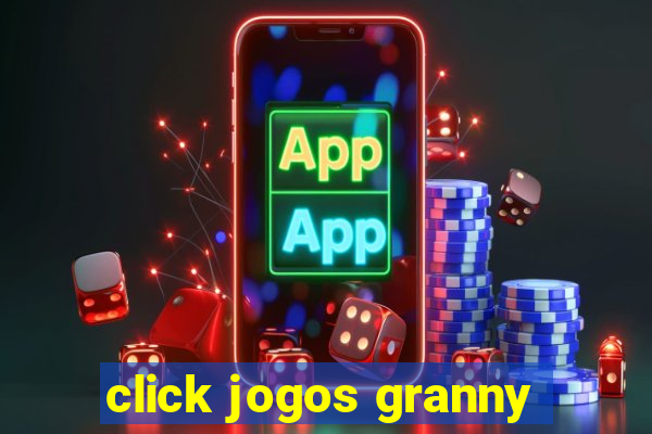 click jogos granny