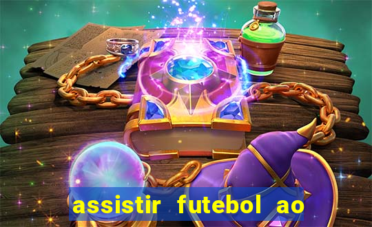 assistir futebol ao vivo multi canais