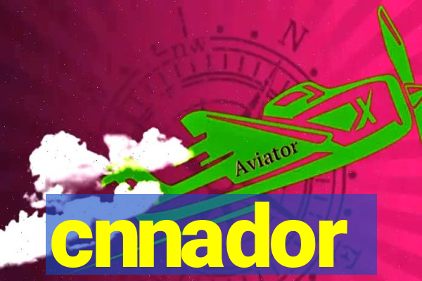 cnnador