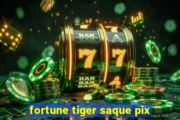 fortune tiger saque pix