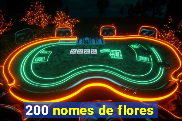 200 nomes de flores