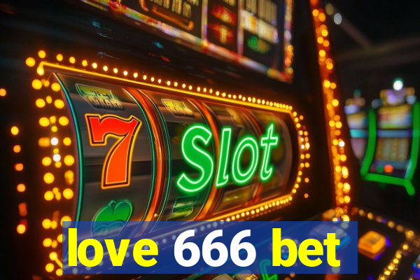 love 666 bet