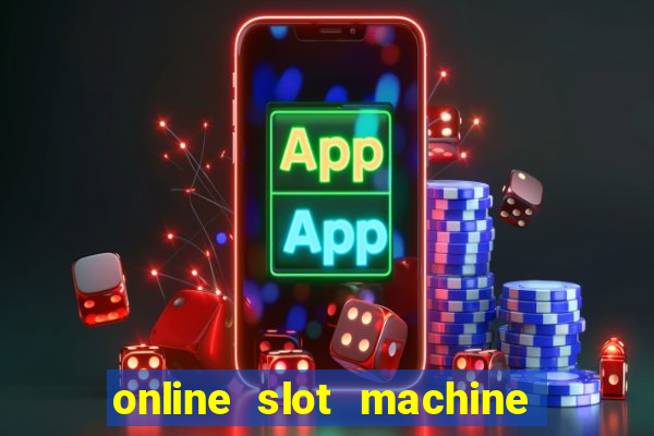 online slot machine games real money