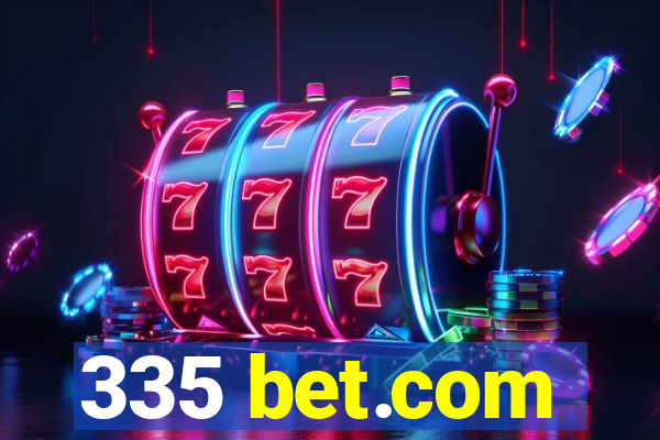 335 bet.com