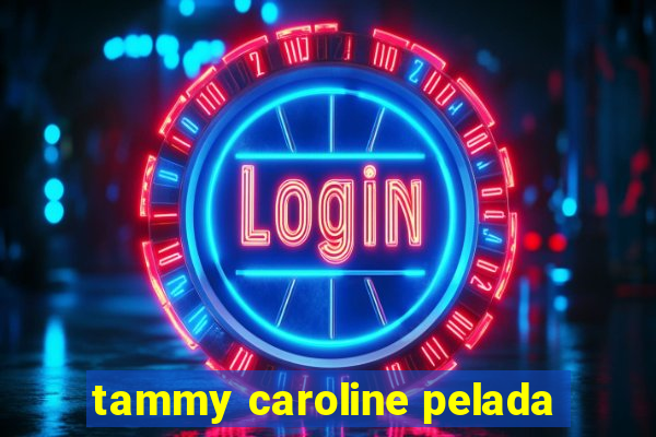 tammy caroline pelada