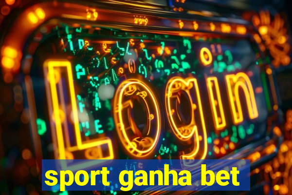 sport ganha bet