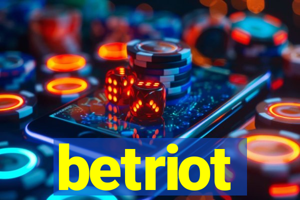 betriot