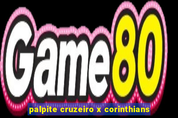 palpite cruzeiro x corinthians