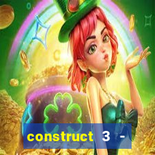 construct 3 - criar jogos