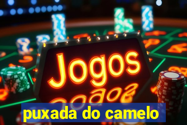 puxada do camelo