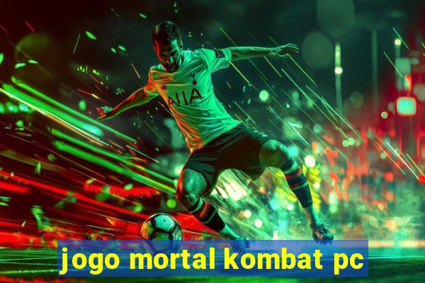 jogo mortal kombat pc