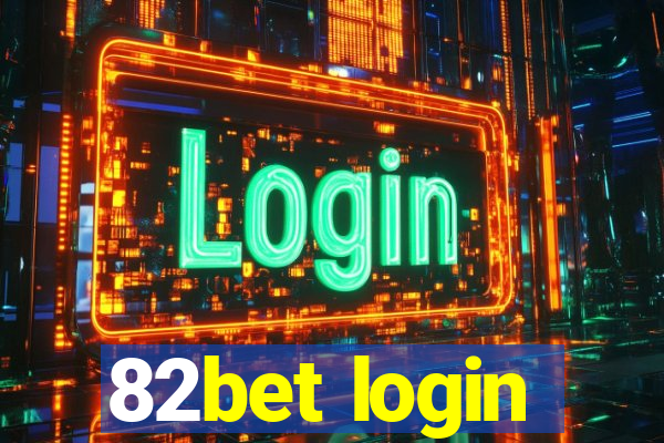 82bet login