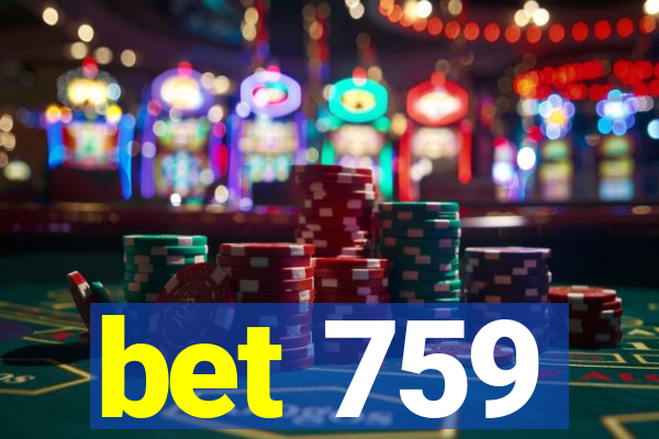 bet 759