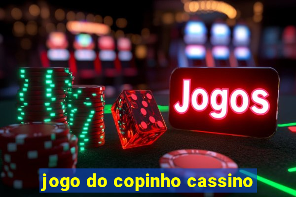 jogo do copinho cassino