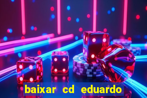 baixar cd eduardo costa 2023