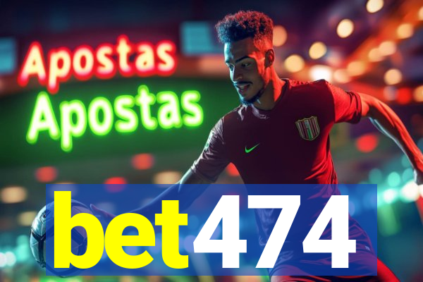 bet474