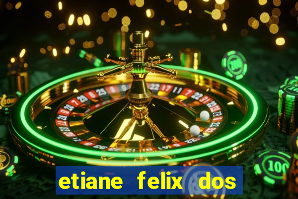 etiane felix dos santos nua