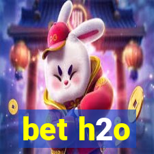 bet h2o