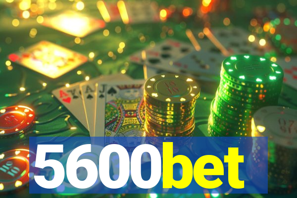 5600bet