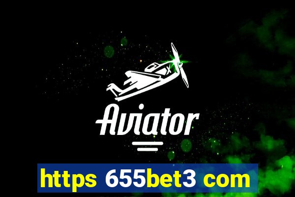 https 655bet3 com