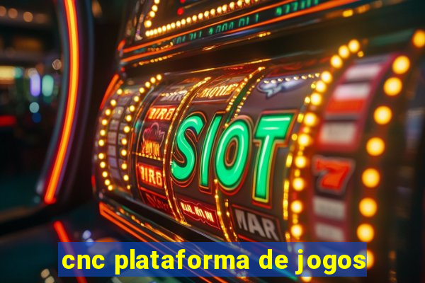 cnc plataforma de jogos