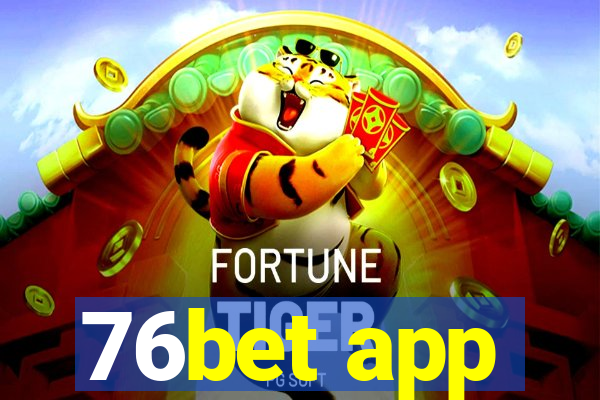 76bet app