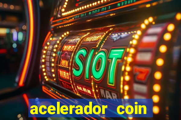 acelerador coin master 2024