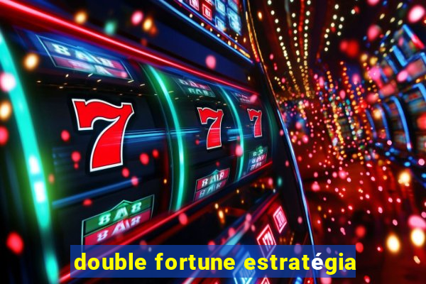 double fortune estratégia