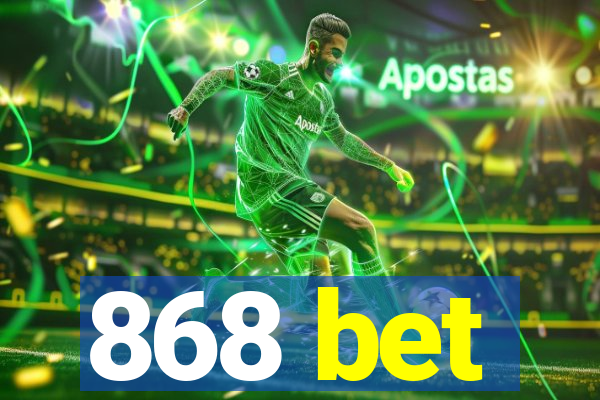 868 bet