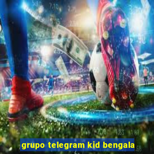 grupo telegram kid bengala