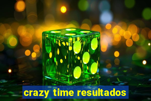 crazy time resultados