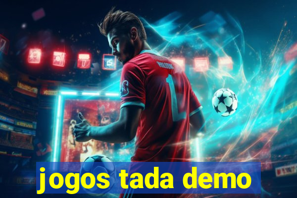 jogos tada demo